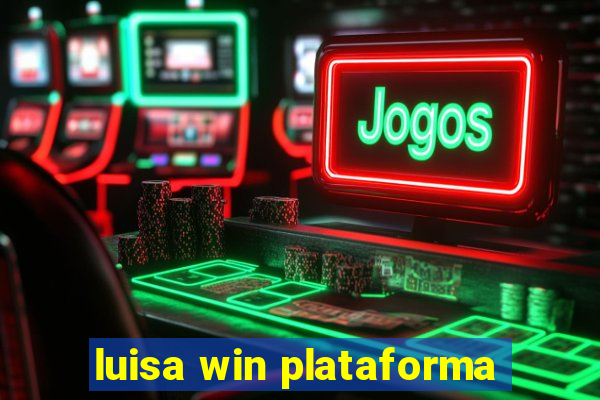 luisa win plataforma